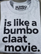 Bare Bumboclaat Tees: like a movie