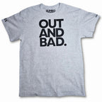 Bare Bumboclaat Tees/ OUT AND BAD