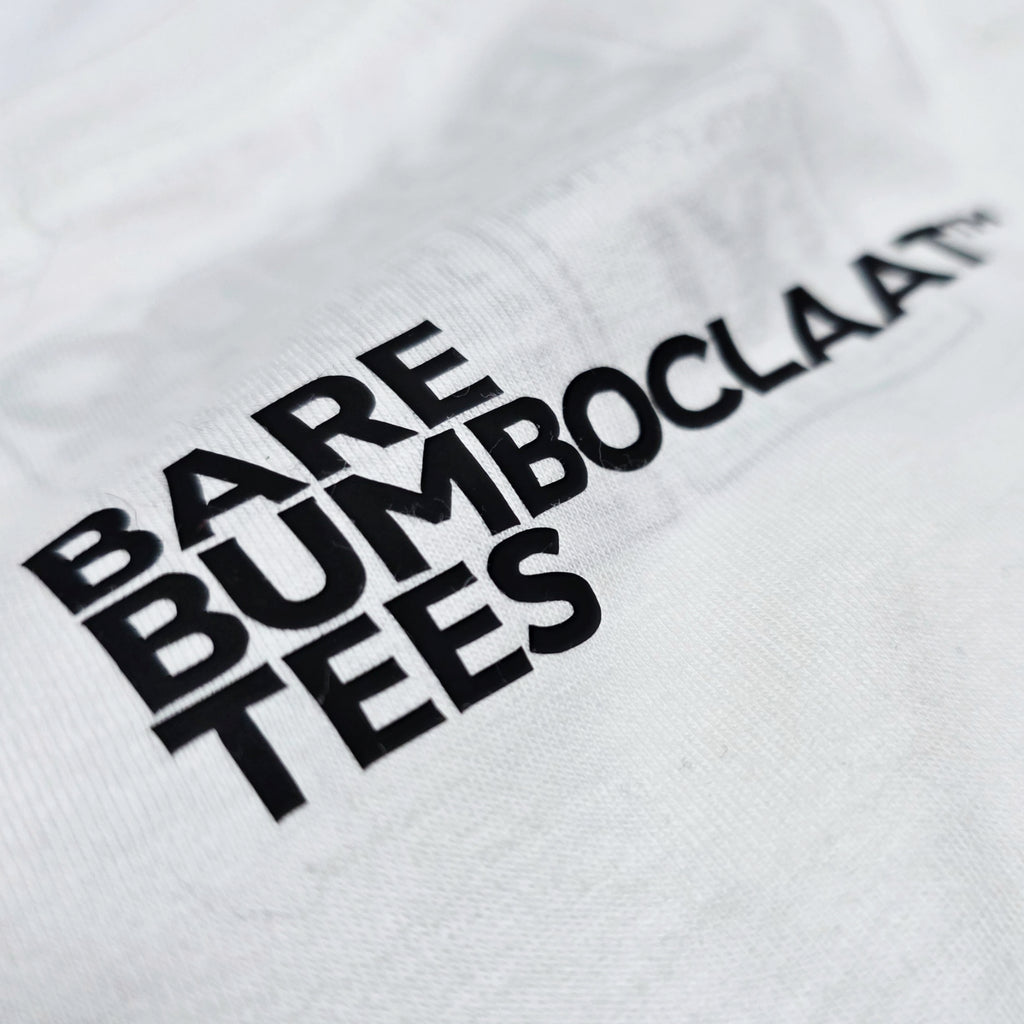 Bare Bumboclaat Tees/ Weh di Bumboclaat